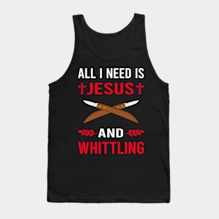 I Need Jesus And Whittling Tank Top